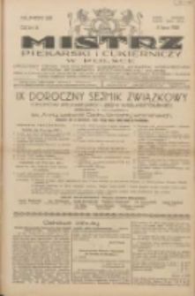 Mistrz Piekarski i Cukierniczy w Polsce: urzędowy organ Centralnego Zrzeszenia związków wojewódzkich i Cechów Piekarskich Rzeczypospolitej Polskiej oraz wojewódzkich Związków Cechów Piekarskich Wielkopolski, Pomorza i Śląska; Tygodnik poświęcony obronie interesów piekarstwa, cukiernictwa i wszelkich branż pokrewnych 1928.07.08 R.3 Nr28