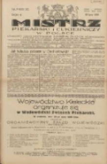 Mistrz Piekarski i Cukierniczy w Polsce: urzędowy organ Centralnego Zrzeszenia związk&oacute;w wojew&oacute;dzkich i Cech&oacute;w Piekarskich Rzeczypospolitej Polskiej oraz wojew&oacute;dzkich Związk&oacute;w Cech&oacute;w Piekarskich Wielkopolski, Pomorza i Śląska; Tygodnik poświęcony obronie interes&oacute;w piekarstwa, cukiernictwa i wszelkich branż pokrewnych 1928.07.22 R.3 Nr30
