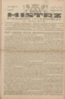 Mistrz Piekarski i Cukierniczy w Polsce: urzędowy organ Centralnego Zrzeszenia związk&oacute;w wojew&oacute;dzkich i Cech&oacute;w Piekarskich Rzeczypospolitej Polskiej oraz wojew&oacute;dzkich Związk&oacute;w Cech&oacute;w Piekarskich Wielkopolski, Pomorza i Śląska; Tygodnik poświęcony obronie interes&oacute;w piekarstwa, cukiernictwa i wszelkich branż pokrewnych 1928.10.07 R.3 Nr41
