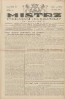 Mistrz Piekarski i Cukierniczy w Polsce: urzędowy organ Centralnego Zrzeszenia związk&oacute;w wojew&oacute;dzkich i Cech&oacute;w Piekarskich Rzeczypospolitej Polskiej oraz wojew&oacute;dzkich Związk&oacute;w Cech&oacute;w Piekarskich Wielkopolski, Pomorza i Śląska; Tygodnik poświęcony obronie interes&oacute;w piekarstwa, cukiernictwa i wszelkich branż pokrewnych 1929.03.24 R.4 Nr13