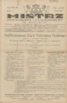 Mistrz Piekarski i Cukierniczy w Polsce: urzędowy organ Centralnego Zrzeszenia związk&oacute;w wojew&oacute;dzkich i Cech&oacute;w Piekarskich Rzeczypospolitej Polskiej oraz wojew&oacute;dzkich Związk&oacute;w Cech&oacute;w Piekarskich Wielkopolski, Pomorza i Śląska; Tygodnik poświęcony obronie interes&oacute;w piekarstwa, cukiernictwa i wszelkich branż pokrewnych 1929.07.21 R.4 Nr30