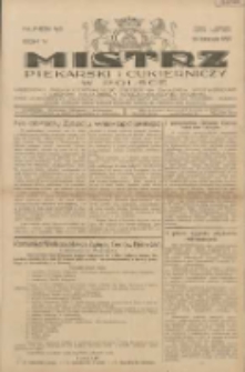 Mistrz Piekarski i Cukierniczy w Polsce: urzędowy organ Centralnego Zrzeszenia związk&oacute;w wojew&oacute;dzkich i Cech&oacute;w Piekarskich Rzeczypospolitej Polskiej oraz wojew&oacute;dzkich Związk&oacute;w Cech&oacute;w Piekarskich Wielkopolski, Pomorza i Śląska; Tygodnik poświęcony obronie interes&oacute;w piekarstwa, cukiernictwa i wszelkich branż pokrewnych 1929.11.24 R.4 Nr48