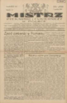 Mistrz Piekarski i Cukierniczy w Polsce: urzędowy organ Centralnego Zrzeszenia związk&oacute;w wojew&oacute;dzkich i Cech&oacute;w Piekarskich Rzeczypospolitej Polskiej oraz wojew&oacute;dzkich Związk&oacute;w Cech&oacute;w Piekarskich Wielkopolski, Pomorza i Śląska; Tygodnik poświęcony obronie interes&oacute;w piekarstwa, cukiernictwa i wszelkich branż pokrewnych 1929.12.01 R.4 Nr49