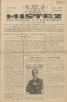 Mistrz Piekarski i Cukierniczy w Polsce: urzędowy organ Centralnego Zrzeszenia związk&oacute;w wojew&oacute;dzkich i Cech&oacute;w Piekarskich Rzeczypospolitej Polskiej oraz wojew&oacute;dzkich Związk&oacute;w Cech&oacute;w Piekarskich Wielkopolski, Pomorza i Śląska; Tygodnik poświęcony obronie interes&oacute;w piekarstwa, cukiernictwa i wszelkich branż pokrewnych 1929.12.15 R.4 Nr51