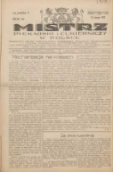 Mistrz Piekarski i Cukierniczy w Polsce: urzędowy organ Centralnego Zrzeszenia związków wojewódzkich i Cechów Piekarskich Rzeczypospolitej Polskiej oraz wojewódzkich Związków Cechów Piekarskich Wielkopolski, Pomorza i Śląska; Tygodnik poświęcony obronie interesów piekarstwa, cukiernictwa i wszelkich branż pokrewnych 1931.02.14 R.6 Nr7