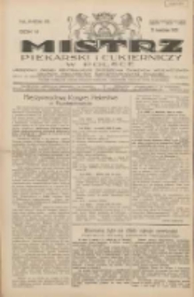 Mistrz Piekarski i Cukierniczy w Polsce: urzędowy organ Centralnego Zrzeszenia związk&oacute;w wojew&oacute;dzkich i Cech&oacute;w Piekarskich Rzeczypospolitej Polskiej oraz wojew&oacute;dzkich Związk&oacute;w Cech&oacute;w Piekarskich Wielkopolski, Pomorza i Śląska; Tygodnik poświęcony obronie interes&oacute;w piekarstwa, cukiernictwa i wszelkich branż pokrewnych 1931.04.11 R.6 Nr15