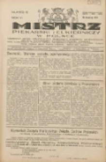 Mistrz Piekarski i Cukierniczy w Polsce: urzędowy organ Centralnego Zrzeszenia związk&oacute;w wojew&oacute;dzkich i Cech&oacute;w Piekarskich Rzeczypospolitej Polskiej oraz wojew&oacute;dzkich Związk&oacute;w Cech&oacute;w Piekarskich Wielkopolski, Pomorza i Śląska; Tygodnik poświęcony obronie interes&oacute;w piekarstwa, cukiernictwa i wszelkich branż pokrewnych 1931.04.18 R.6 Nr16