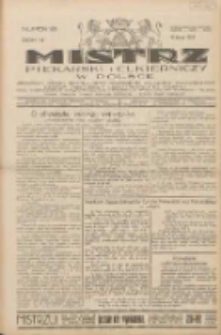 Mistrz Piekarski i Cukierniczy w Polsce: urzędowy organ Centralnego Zrzeszenia związk&oacute;w wojew&oacute;dzkich i Cech&oacute;w Piekarskich Rzeczypospolitej Polskiej oraz wojew&oacute;dzkich Związk&oacute;w Cech&oacute;w Piekarskich Wielkopolski, Pomorza i Śląska; Tygodnik poświęcony obronie interes&oacute;w piekarstwa, cukiernictwa i wszelkich branż pokrewnych 1931.07.11 R.6 Nr28