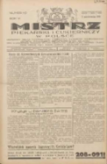 Mistrz Piekarski i Cukierniczy w Polsce: urzędowy organ Centralnego Zrzeszenia związk&oacute;w wojew&oacute;dzkich i Cech&oacute;w Piekarskich Rzeczypospolitej Polskiej oraz wojew&oacute;dzkich Związk&oacute;w Cech&oacute;w Piekarskich Wielkopolski, Pomorza i Śląska; Tygodnik poświęcony obronie interes&oacute;w piekarstwa, cukiernictwa i wszelkich branż pokrewnych 1931.10.03 R.6 Nr40