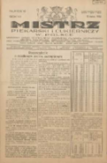 Mistrz Piekarski i Cukierniczy w Polsce: urzędowy organ Centralnego Zrzeszenia związk&oacute;w wojew&oacute;dzkich i Cech&oacute;w Piekarskich Rzeczypospolitej Polskiej oraz wojew&oacute;dzkich Związk&oacute;w Cech&oacute;w Piekarskich Wielkopolski, Pomorza i Śląska; Tygodnik poświęcony obronie interes&oacute;w piekarstwa, cukiernictwa i wszelkich branż pokrewnych 1932.03.12 R.7 Nr10