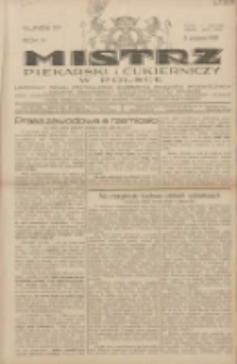 Mistrz Piekarski i Cukierniczy w Polsce: urzędowy organ Centralnego Zrzeszenia związk&oacute;w wojew&oacute;dzkich i Cech&oacute;w Piekarskich Rzeczypospolitej Polskiej oraz wojew&oacute;dzkich Związk&oacute;w Cech&oacute;w Piekarskich Wielkopolski, Pomorza i Śląska; Tygodnik poświęcony obronie interes&oacute;w piekarstwa, cukiernictwa i wszelkich branż pokrewnych 1929.09.08 R.4 Nr37