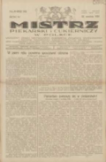 Mistrz Piekarski i Cukierniczy w Polsce: urzędowy organ Centralnego Zrzeszenia związk&oacute;w wojew&oacute;dzkich i Cech&oacute;w Piekarskich Rzeczypospolitej Polskiej oraz wojew&oacute;dzkich Związk&oacute;w Cech&oacute;w Piekarskich Wielkopolski, Pomorza i Śląska; Tygodnik poświęcony obronie interes&oacute;w piekarstwa, cukiernictwa i wszelkich branż pokrewnych 1929.09.22 R.4 Nr39