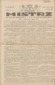 Mistrz Piekarski i Cukierniczy w Polsce: urzędowy organ Centralnego Zrzeszenia związk&oacute;w wojew&oacute;dzkich i Cech&oacute;w Piekarskich Rzeczypospolitej Polskiej oraz wojew&oacute;dzkich Związk&oacute;w Cech&oacute;w Piekarskich Wielkopolski, Pomorza i Śląska; Tygodnik poświęcony obronie interes&oacute;w piekarstwa, cukiernictwa i wszelkich branż pokrewnych 1930.05.10 R.5 Nr19