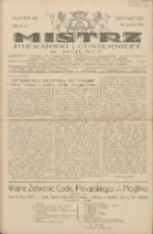 Mistrz Piekarski i Cukierniczy w Polsce: urzędowy organ Centralnego Zrzeszenia związk&oacute;w wojew&oacute;dzkich i Cech&oacute;w Piekarskich Rzeczypospolitej Polskiej oraz wojew&oacute;dzkich Związk&oacute;w Cech&oacute;w Piekarskich Wielkopolski, Pomorza i Śląska; Tygodnik poświęcony obronie interes&oacute;w piekarstwa, cukiernictwa i wszelkich branż pokrewnych 1930.06.21 R.5 Nr25