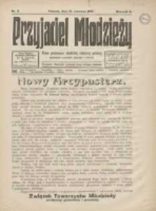 Przyjaciel Młodzieży: pismo poświęcone katolickiej młodzieży polskiej zatrudnionej w przemyśle, kupiectwie i rolnictwie 1915.06.15 R.6 Nr6