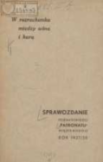 Sprawozdanie Towarzystwa Opieki nad Więźniami "Patronat" w Poznaniu 1937/38