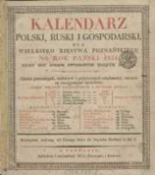 Kalendarz Polski, Ruski i Gospodarski na Rok Pański 1831 dla Wielkiego Xięstwa Poznańskiego : który jest rokiem zwyczaynym maiącym dni 365