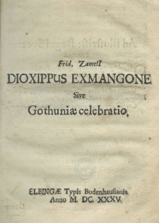 Frid. Zameli Dioxippus exmangone sive Gothuniae celebratio