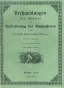 Verhandlungen des Vereines zur Beförderung des Gartenbaues in den Königlich Preussischen Staaten. 1850 Band 20 Lieferung 40
