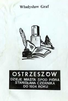 Ostrzeszów: dzieje miasta spod pióra Stanisława Czernika do 1934 roku