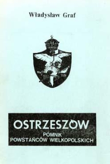 Ostrzesz&oacute;w: pomnik powstańc&oacute;w wielkopolskich