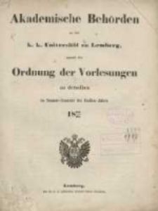 Akademische Beh&ouml;rden an der K.K. Universit&auml;t zu Lemberg: sammt der Ordnung der Vorlesungen an derselben im Sommer Semester des Studien-Jahres 1863/1864