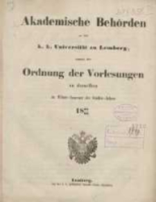 Akademische Beh&ouml;rden an der K.K. Universit&auml;t zu Lemberg: sammt der Ordnung der Vorlesungen an derselben im Winter Semester des Studien-Jahres 1865/1866