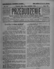 Przebudzenie: tygodnik poświęcony obronie interes&oacute;w robotnik&oacute;w rolnych i leśnych. Organ Związku Robotnik&oacute;w Rolnych i Leśnych ZZP. 1925.04.23 R.7 Nr16