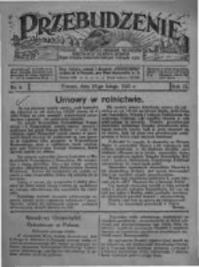 Przebudzenie: tygodnik poświęcony obronie interes&oacute;w robotnik&oacute;w rolnych i leśnych. Organ Związku Robotnik&oacute;w Rolnych i Leśnych ZZP. 1927.02.10 R.9 Nr6