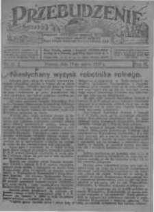 Przebudzenie: tygodnik poświęcony obronie interes&oacute;w robotnik&oacute;w rolnych i leśnych. Organ Związku Robotnik&oacute;w Rolnych i Leśnych ZZP. 1927.03.17 R.9 Nr11