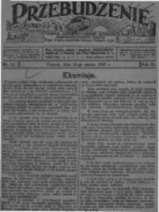 Przebudzenie: tygodnik poświęcony obronie interes&oacute;w robotnik&oacute;w rolnych i leśnych. Organ Związku Robotnik&oacute;w Rolnych i Leśnych ZZP. 1927.03.31 R.9 Nr13