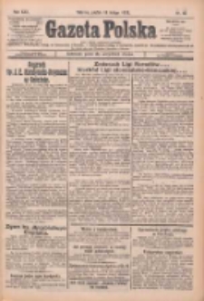 Gazeta Polska: codzienne pismo polsko-katolickie dla wszystkich stanów 1926.02.19 R.30 Nr40