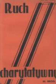 Ruch Charytatywny: miesięcznik Związku Towarzystw Dobroczynności "Caritas" i Rad Wyższych Konferencji św. Wincentego a Paulo Męskich i Żeńskich 1935 listopad R.14 Nr11