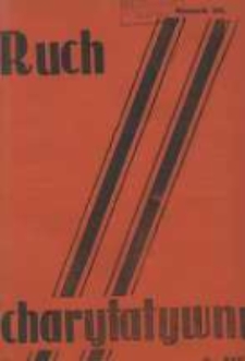 Ruch Charytatywny: miesięcznik Związku Towarzystw Dobroczynności "Caritas" i Rad Wyższych Konferencji św. Wincentego a Paulo Męskich i Żeńskich 1937 lipiec/sierpień R.20 Nr4