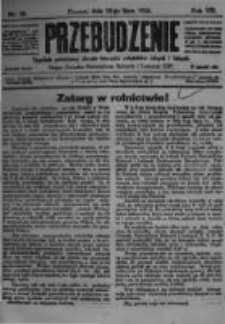 Przebudzenie: tygodnik poświęcony obronie interesów robotników rolnych i leśnych. Organ Związku Robotników Rolnych i Leśnych ZZP. 1926.07.15 R.8 Nr28