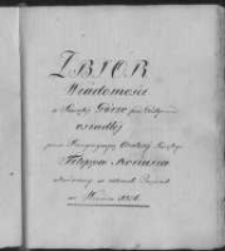 Zbi&oacute;r Wiadomości o Swięt&eacute;j G&oacute;rze pod Gostyniem osiadł&eacute;j przez Kongregacją Oratorij Swiętego Filippa Neriusza ukończonyw czterech Częściach we Wrześniu 1836. Część IV