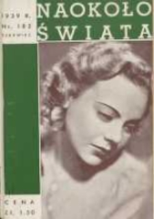 Naokoło Świata: ilustrowany miesięcznik: dodatek do Tygodnika Illustrowanego 1939 czerwiec Nr182