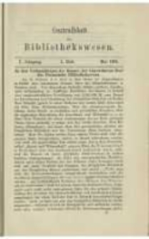 Centralblatt f&uuml;r Bibliothekswesen. 1884.05 Jg.1 heft 5