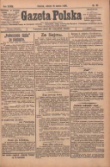 Gazeta Polska: codzienne pismo polsko-katolickie dla wszystkich stanów 1929.03.16 R.33 Nr63