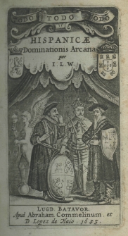 Hispanicae dominationis arcana per I. L. W.