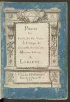 Pieces en Prose, Et En Vers, A L’usage de L’Aimable Société des Maçons Libres A Lorient