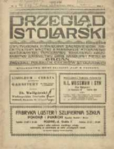 Przegląd Stolarski: dwutygodnik poświęcony zagadnieniom architektury wnętrz a mianowicie: stolarstwu, rzeźbiarstwu, tapicerstwu, tokarstwu, koszykarstwu, zdobnictwu oraz handlowi mebli: organ Związku Polskich Cech&oacute;w Stolarskich 1927.04.08 R.1 Nr1