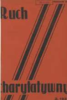 Ruch Charytatywny: miesięcznik Związku Towarzystw Dobroczynności "Caritas" i Rad Wyższych Konferencji św. Wincentego a Paulo Męskich i Żeńskich 1939 luty R.22 Nrl2