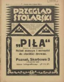 Przegląd Stolarski: dwutygodnik poświęcony zagadnieniom architektury wnętrz a mianowicie: stolarstwu, rzeźbiarstwu, tapicerstwu, tokarstwu, koszykarstwu, zdobnictwu oraz handlowi mebli: organ Związku Polskich Cech&oacute;w Stolarskich 1928.02.01 R.2 Nr3