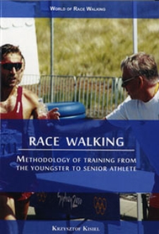 Race walking: methodology of training from the youngster to senior athlete