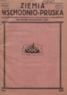 Ziemia Wschodnio-Pruska: miesięcznik poświęcony zagadnieniom polityczno-gospodarczym Prus Wschodnich oraz obyczajom i zwyczajom Warmji i Mazur 1929.05 R.1 Nr1