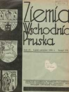 Ziemia Wschodnio-Pruska: miesięcznik poświęcony zagadnieniom polityczno-gospodarczym Prus Wschodnich oraz obyczajom i zwyczajom Warmji i Mazur 1932.07/08 R.4 Nr7