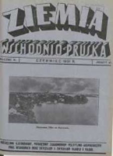 Ziemia Wschodnio-Pruska: miesięcznik poświęcony zagadnieniom polityczno-gospodarczym Prus Wschodnich oraz obyczajom i zwyczajom Warmji i Mazur 1931.06 R.3 Nr6