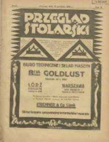 Przegląd Stolarski: dwutygodnik poświęcony zagadnieniom architektury wnętrz a mianowicie: stolarstwu, rzeźbiarstwu, tapicerstwu, tokarstwu, koszykarstwu, zdobnictwu oraz handlowi mebli: organ Związku Polskich Cech&oacute;w Stolarskich 1928.12.15 R.2 Nr24