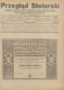 Przegląd Stolarski: dwutygodnik poświęcony zagadnieniom architektury wnętrz a mianowicie: stolarstwu, rzeźbiarstwu, tapicerstwu, tokarstwu, koszykarstwu, zdobnictwu oraz handlowi mebli: organ Związku Polskich Cech&oacute;w Stolarskich 1929.11.01 R.3 Nr21